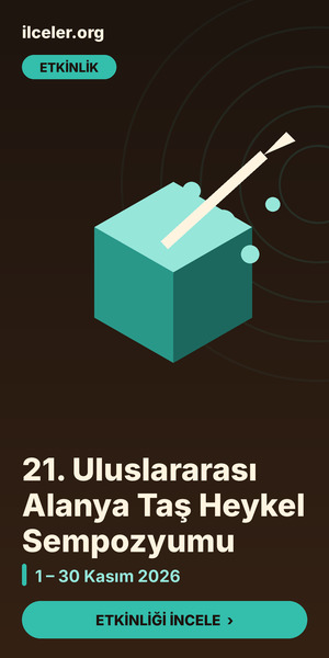 21. Uluslararası Alanya Taş Heykel Sempozyumu 2026 — ilceler.org