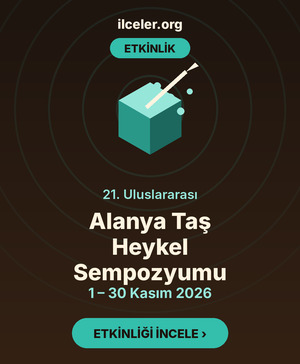 21. Uluslararası Alanya Taş Heykel Sempozyumu 2026 — ilceler.org