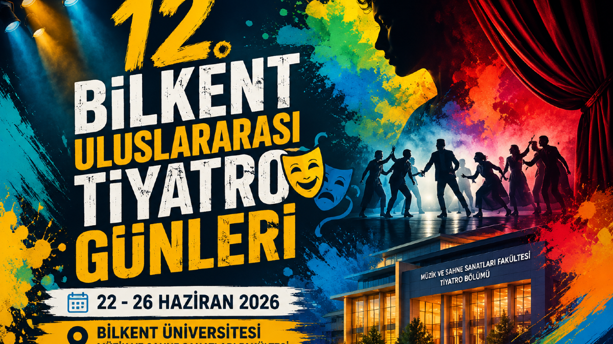 12. Bilkent Uluslararası Tiyatro Günleri