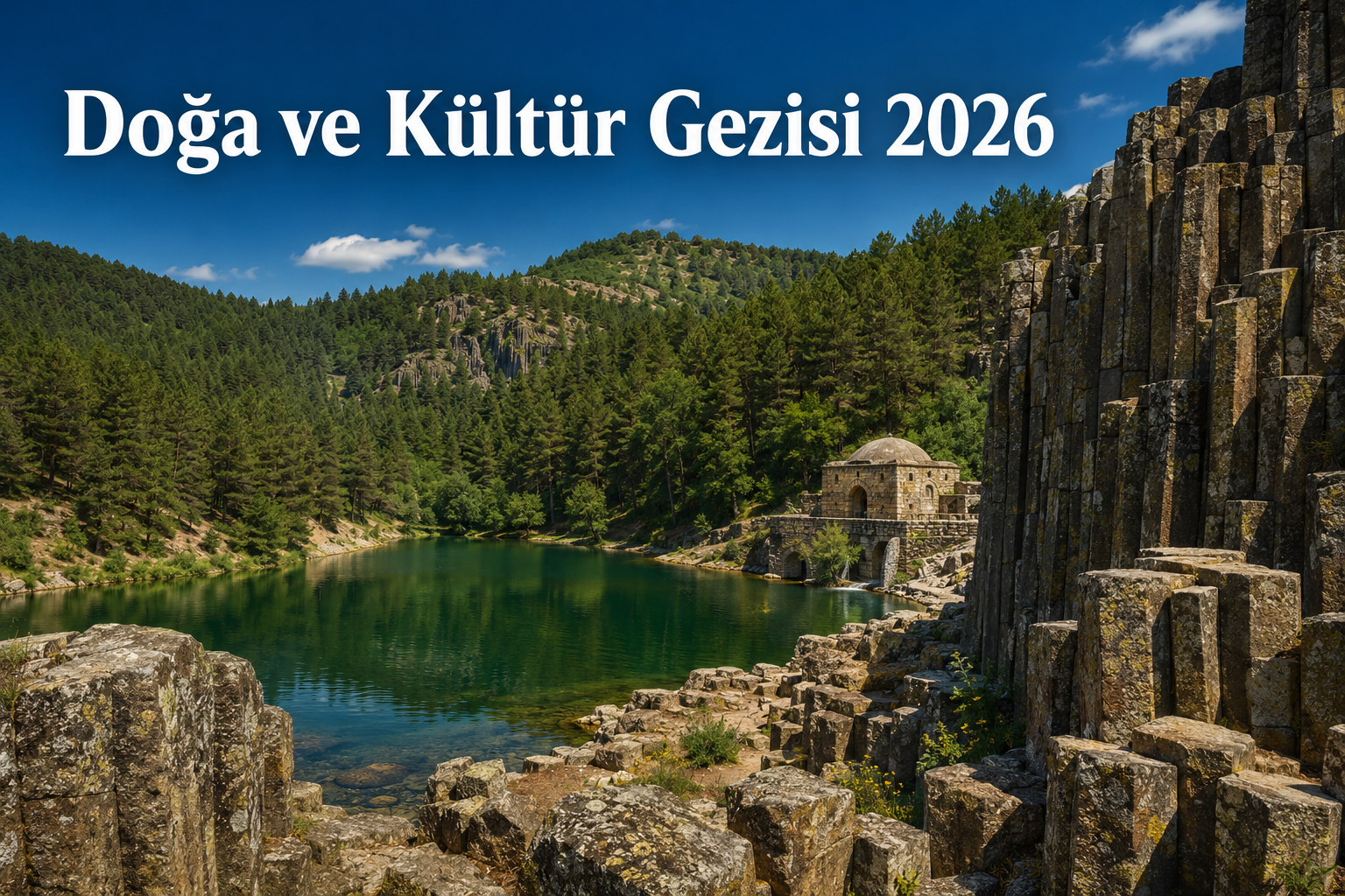 Doğa ve Kültür Gezisi 2026