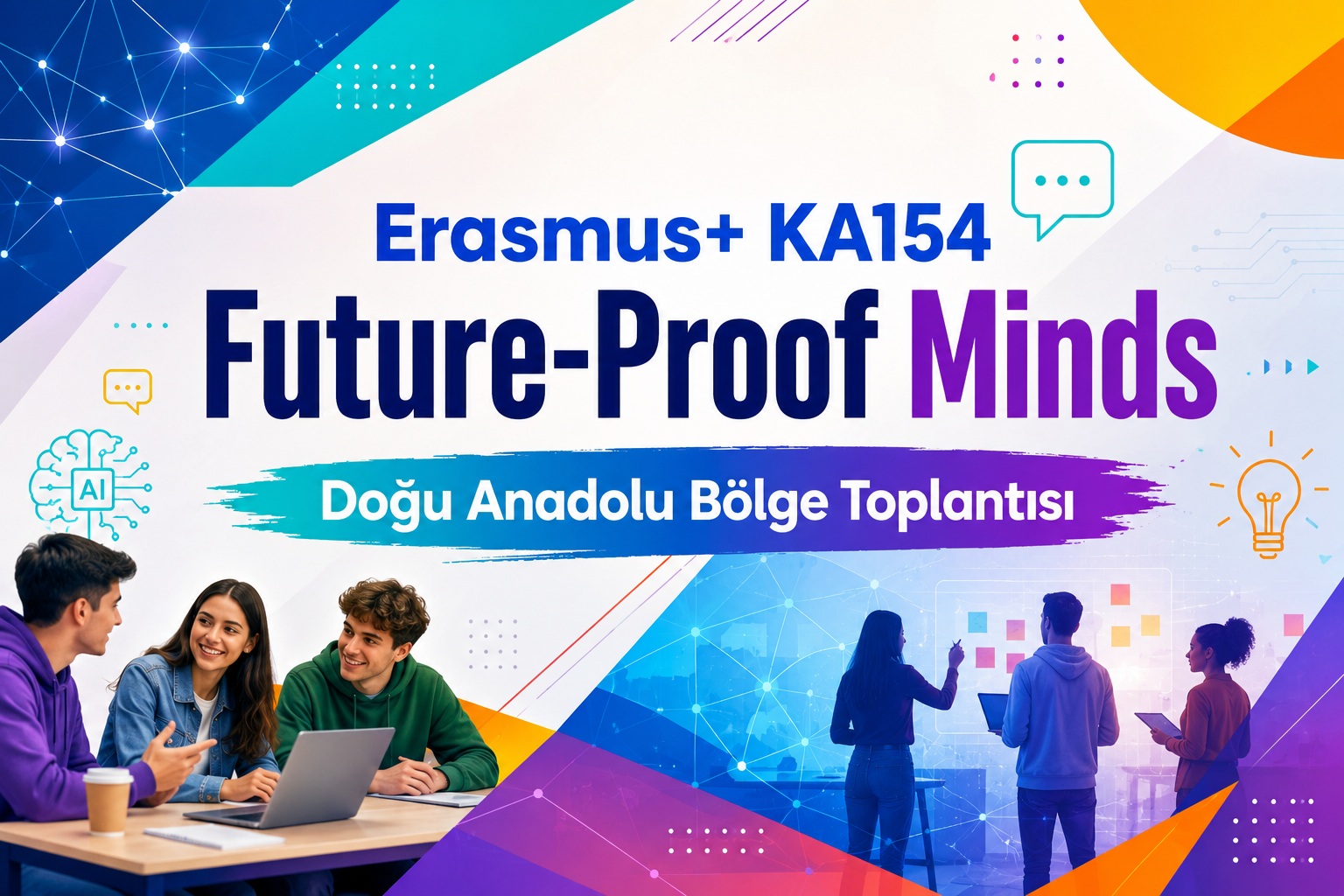 "Future-Proof Minds" Doğu Anadolu Bölge Toplantısı 2026 