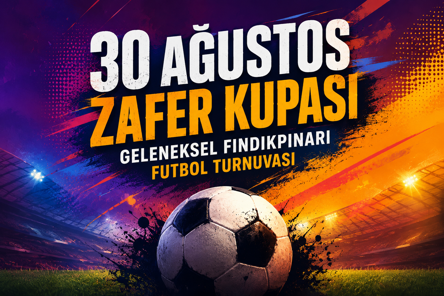 5. Geleneksel 30 Ağustos Zafer Kupası Futbol Turnuvası 2026