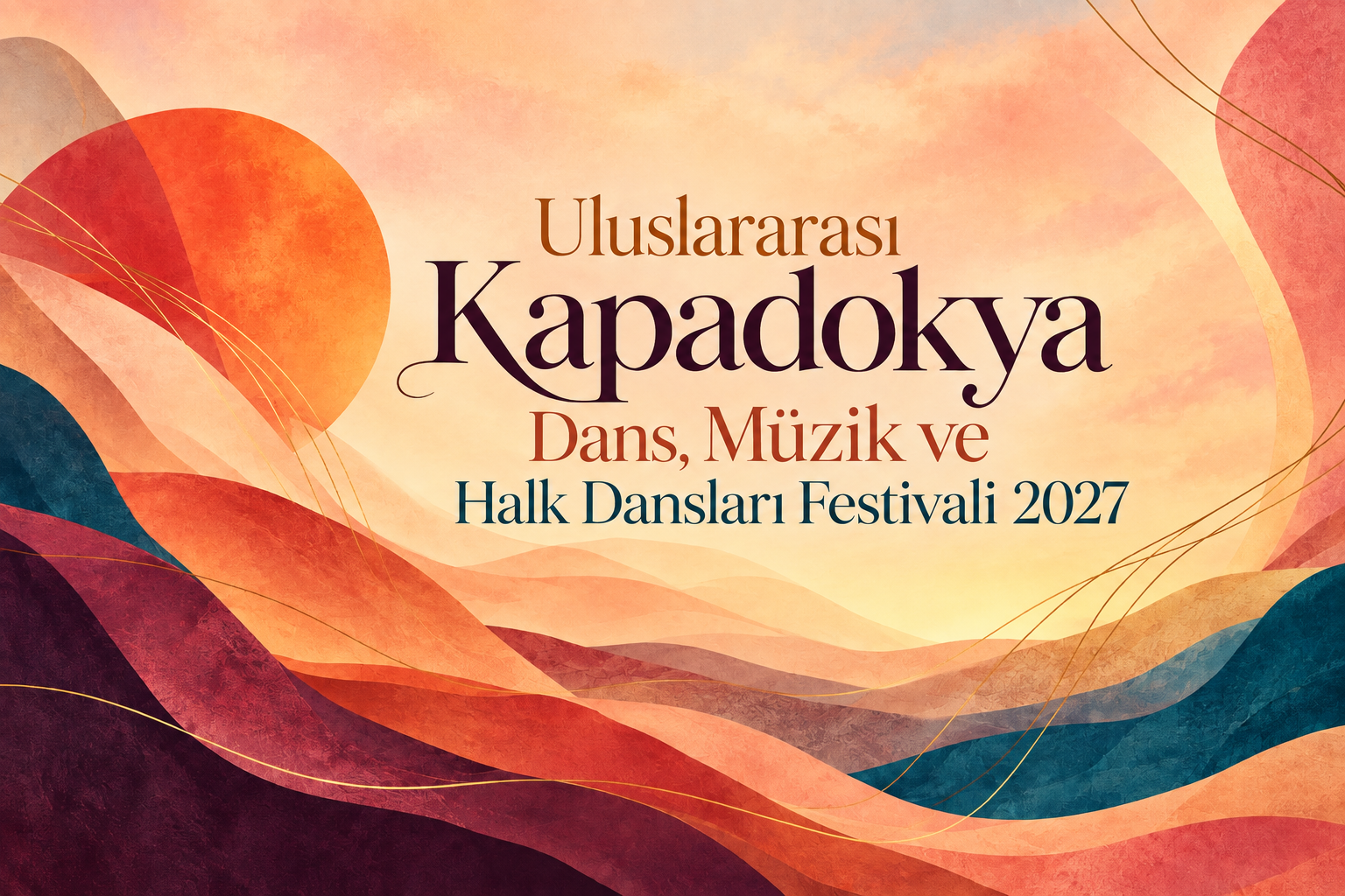 International Cappadocia Dance, Music and Folkdance Festival / Uluslararası Kapadokya Dans, Müzik ve Halk Dansları Festivali 2027