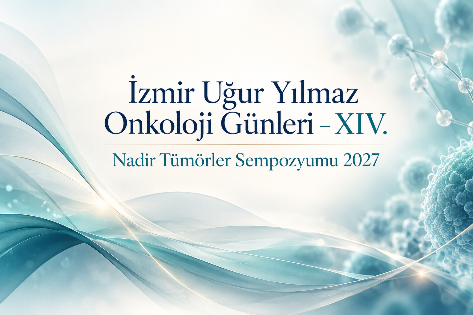 İzmir Uğur Yılmaz Onkoloji Günleri – XIV. Nadir Tümörler Sempozyumu 2027