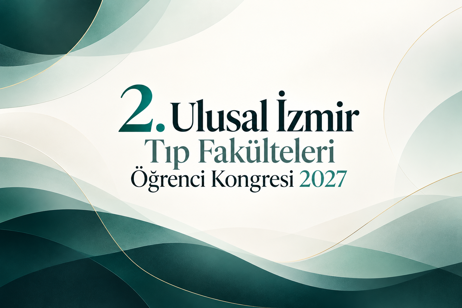 2. Ulusal İzmir Tıp Fakülteleri Öğrenci Kongresi 2027
