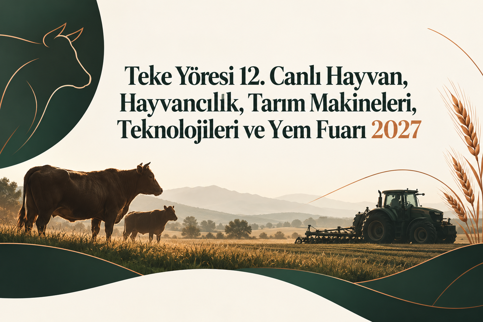 Teke Yöresi 12. Canlı Hayvan, Hayvancılık, Tarım Makineleri, Teknolojileri ve Yem Fuarı 2027