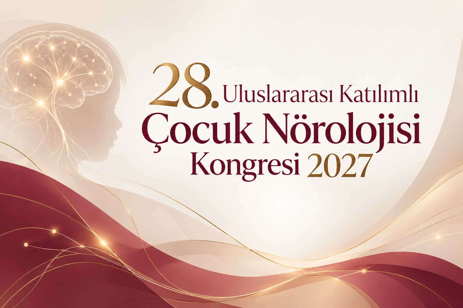 28. Uluslararası Katılımlı Çocuk Nörolojisi Kongresi 2027