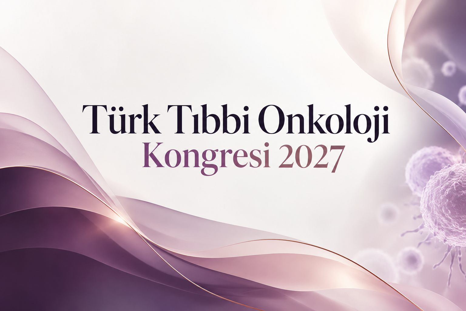 14. Türk Tıbbi Onkoloji Kongresi 2027