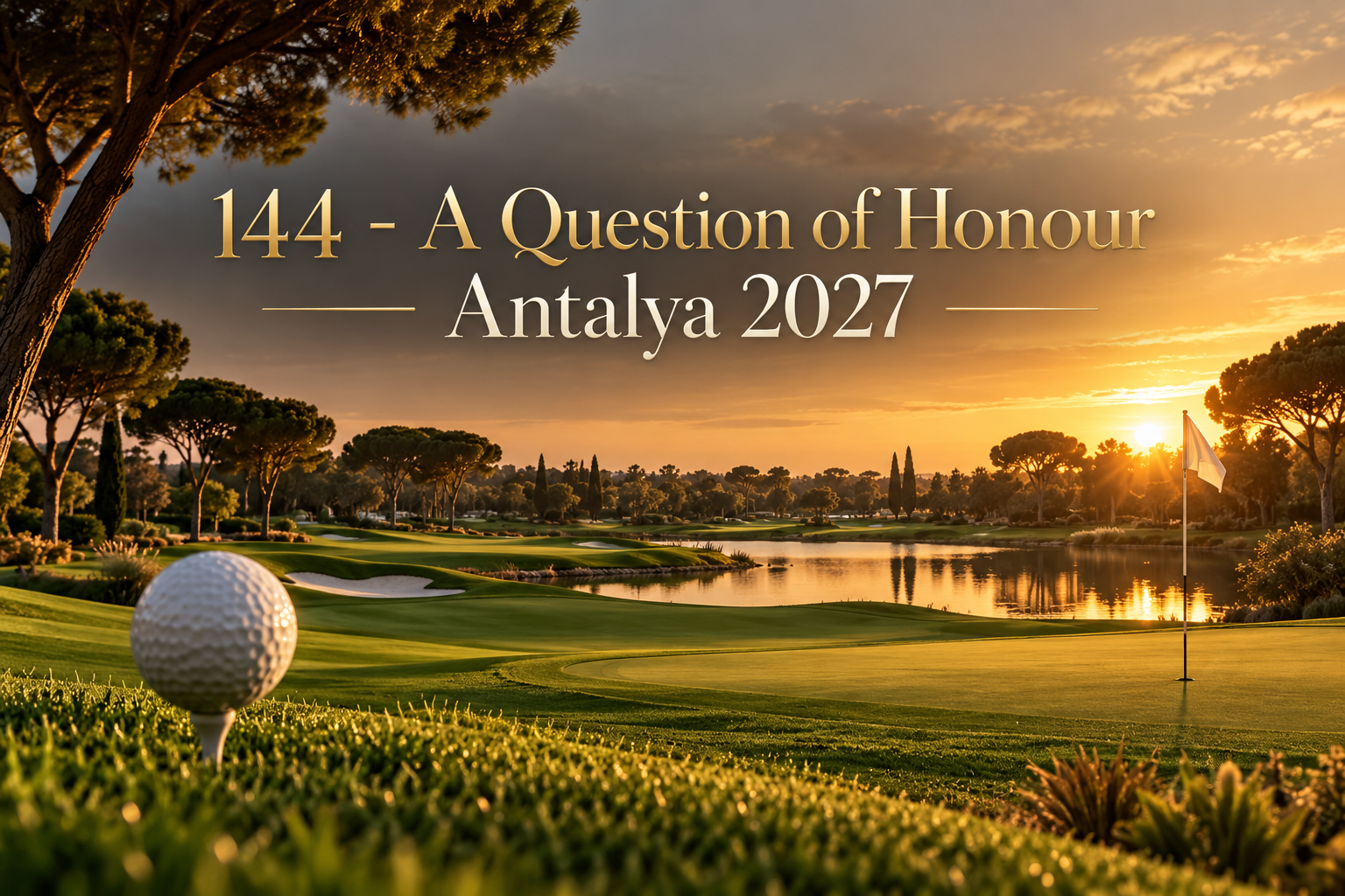 144 - A Question of Honour Antalya 2027 etkinliği
