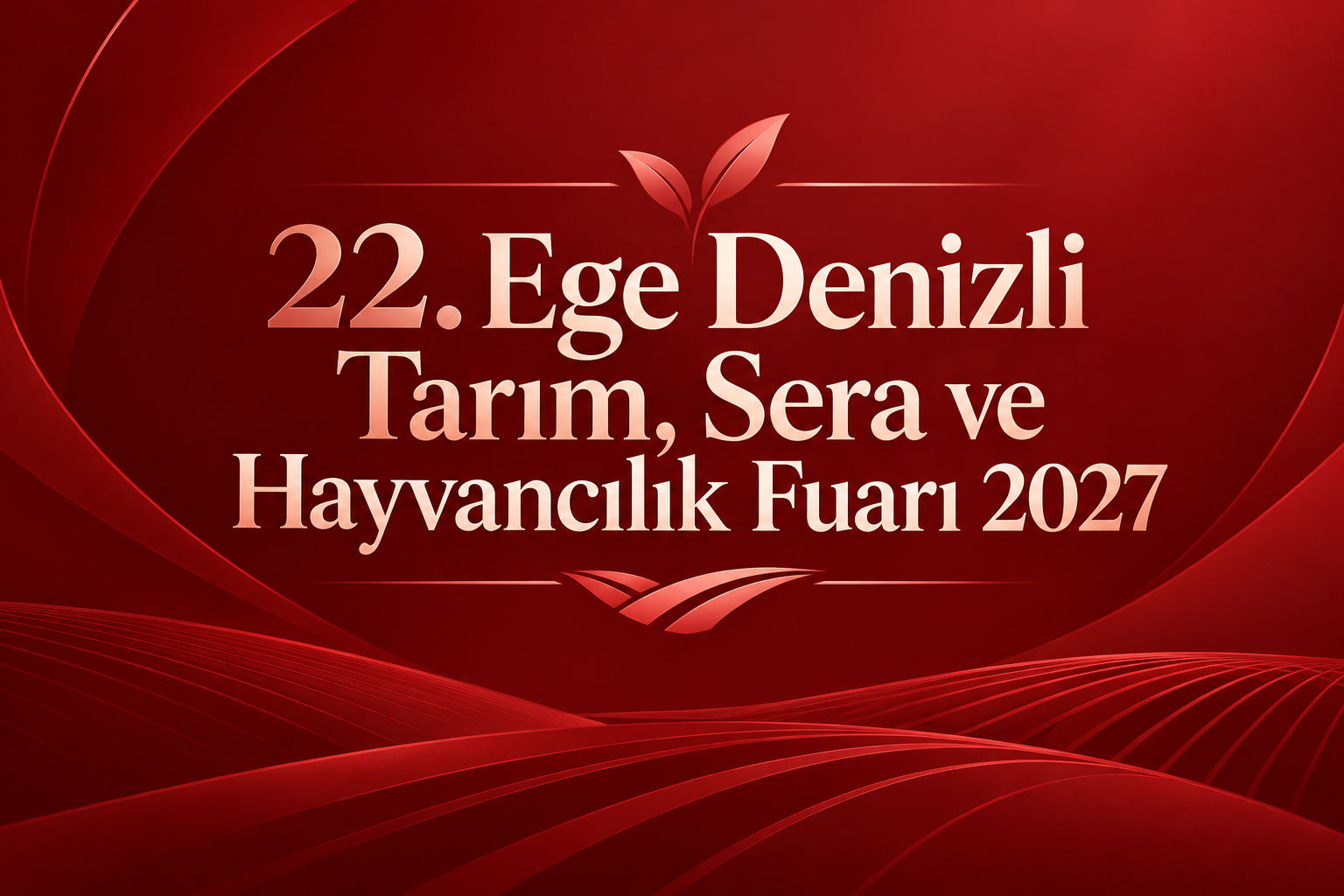 22. Ege Denizli Tarım, Sera ve Hayvancılık Fuarı 2027