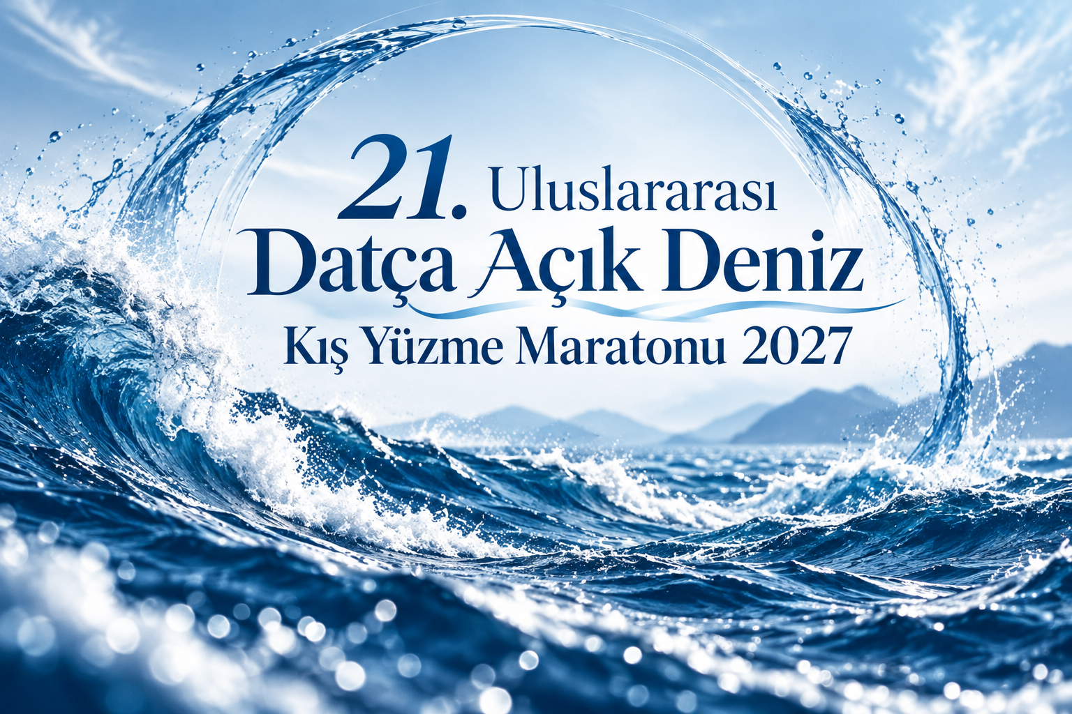 21. Uluslararası Datça Açık Deniz Kış Yüzme Maratonu 2027