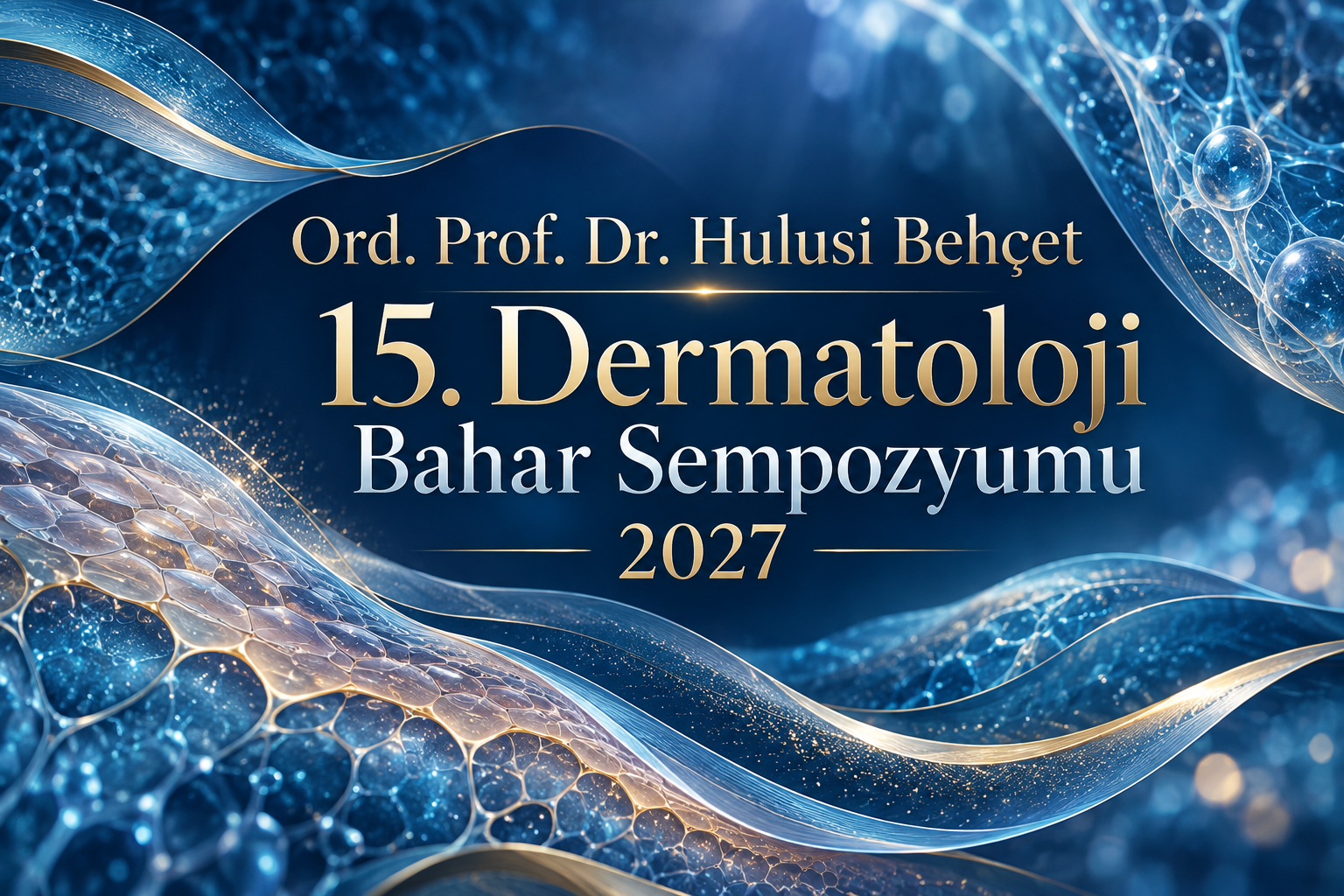 Ord. Prof. Dr. Hulusi Behçet 15. Dermatoloji Bahar Sempozyumu 2027