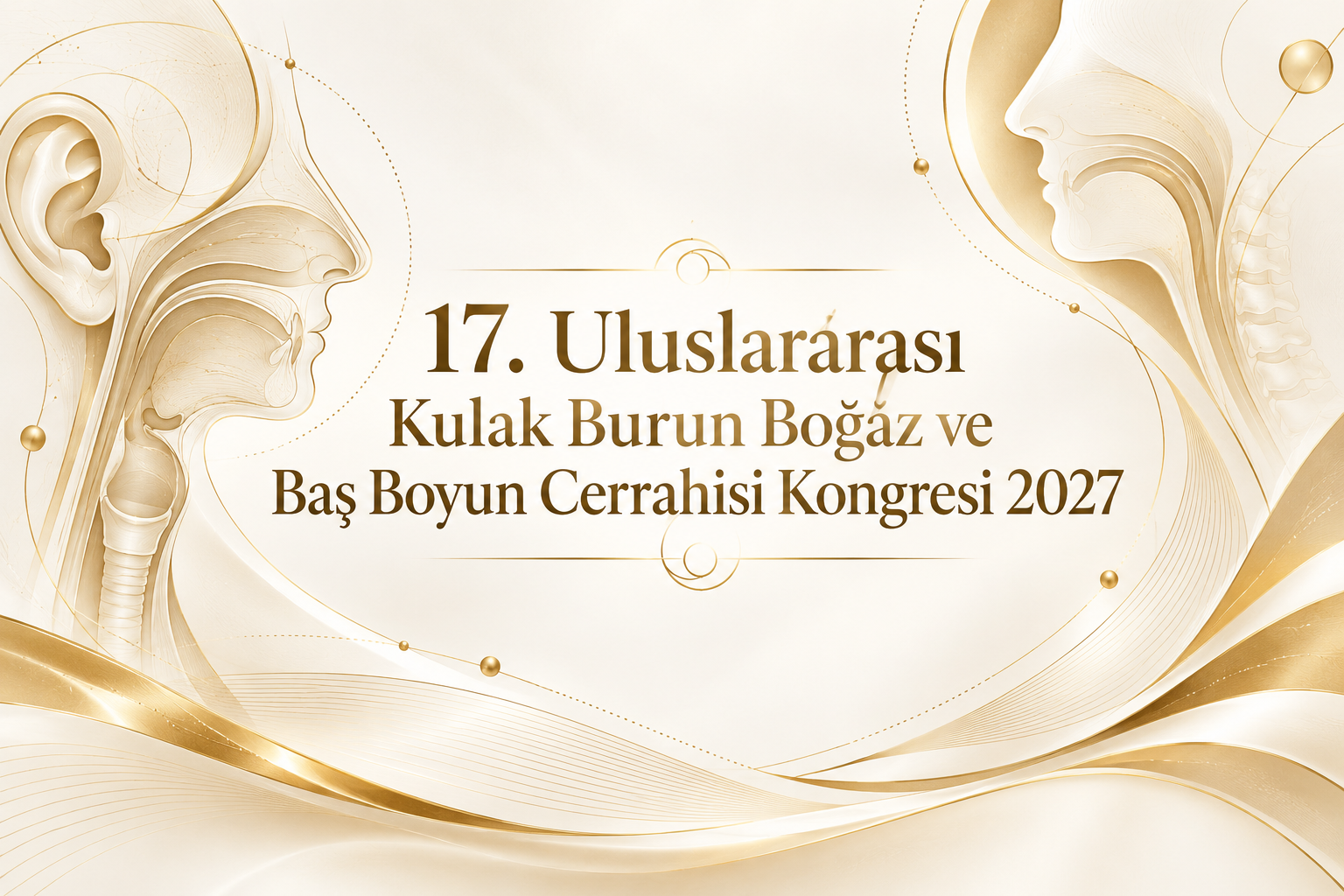 17. Uluslararası Kulak Burun Boğaz ve Baş Boyun Cerrahisi Kongresi 2027