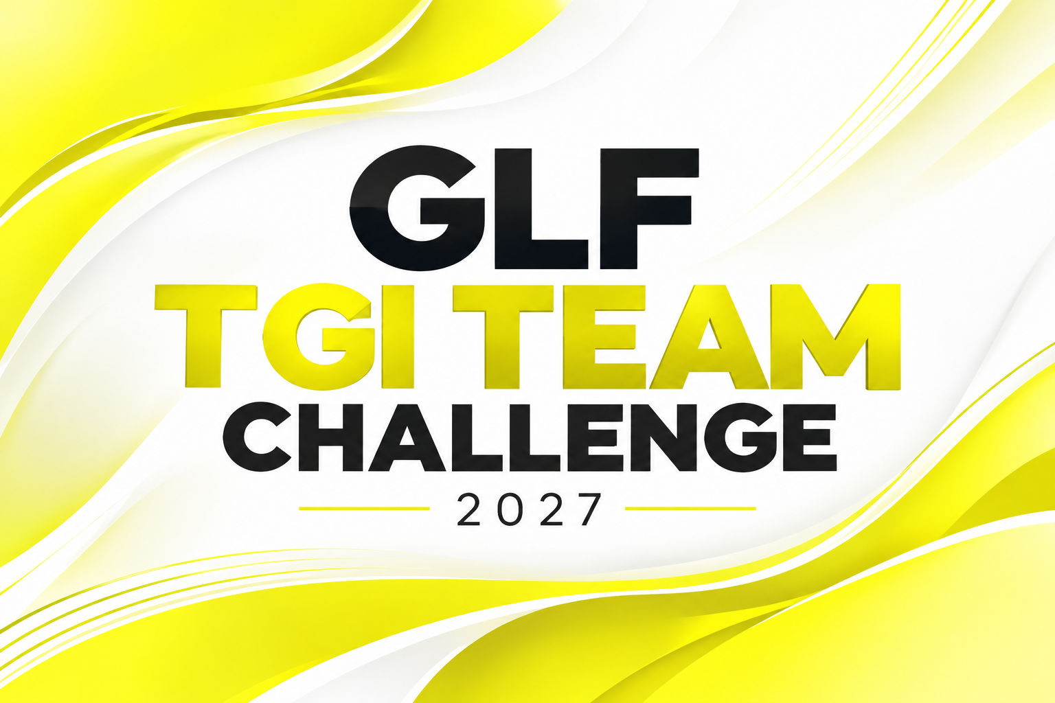 GLF TGI TEAM CHALLENGE 2027
