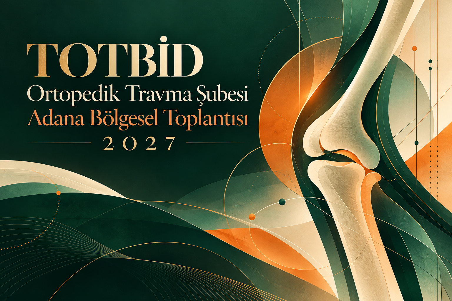 TOTBİD Ortopedik Travma Şubesi Adana Bölgesel Toplantısı 2027