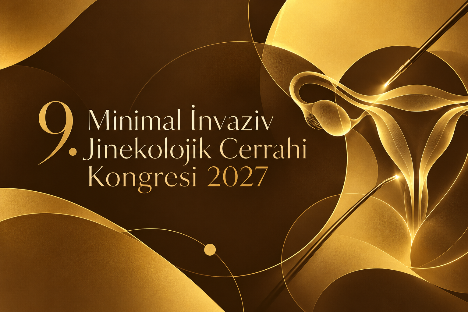 9. Minimal İnvaziv Jinekolojik Cerrahi Kongresi 2027