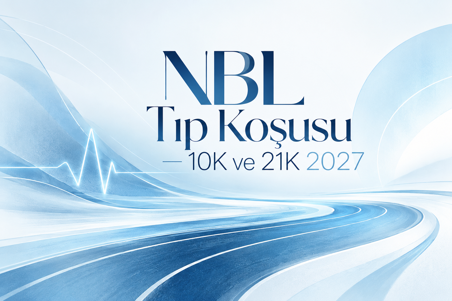 NBL Tıp Koşusu – 10K ve 21K 2027