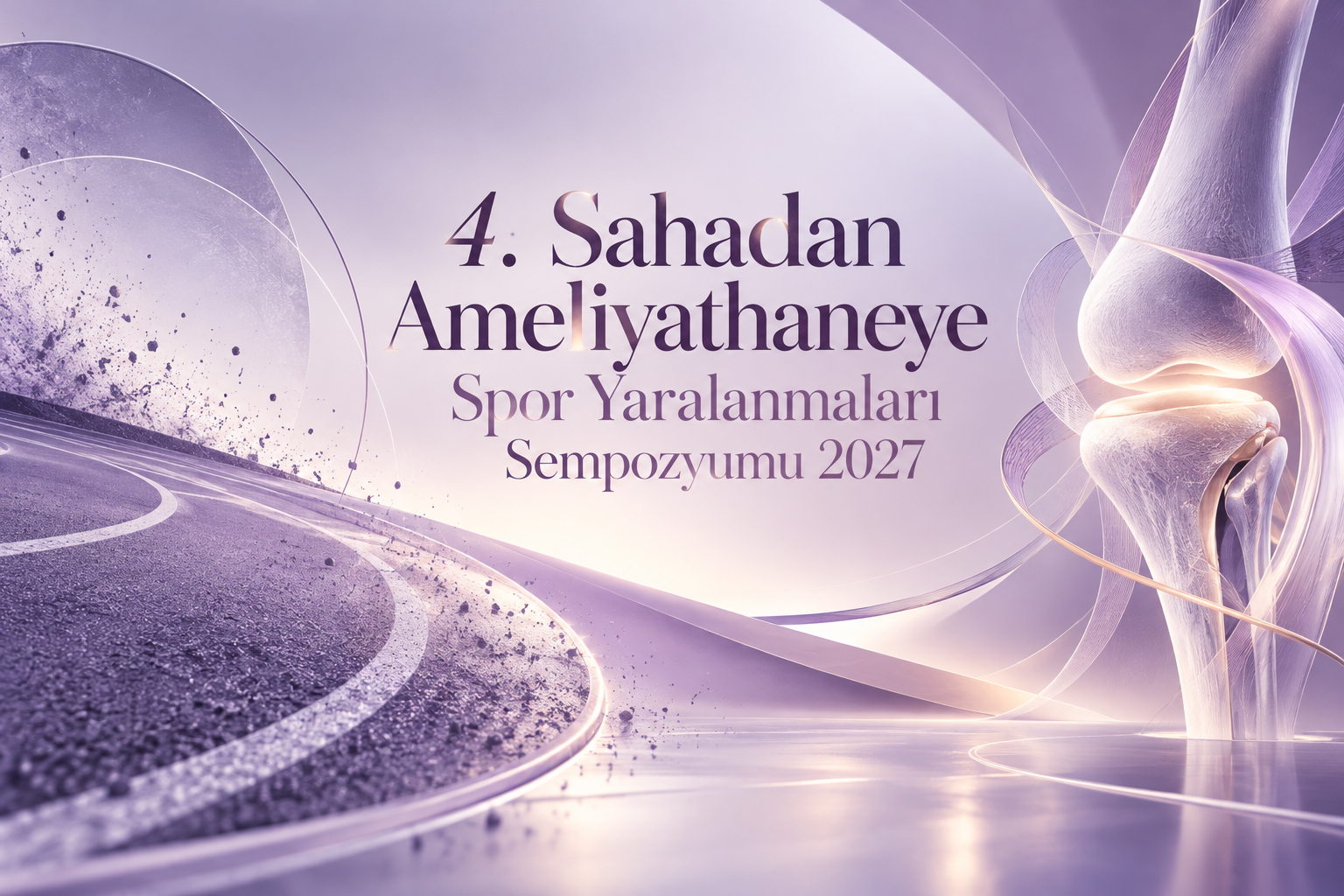 4. Sahadan Ameliyathaneye Spor Yaralanmaları Sempozyumu 2027