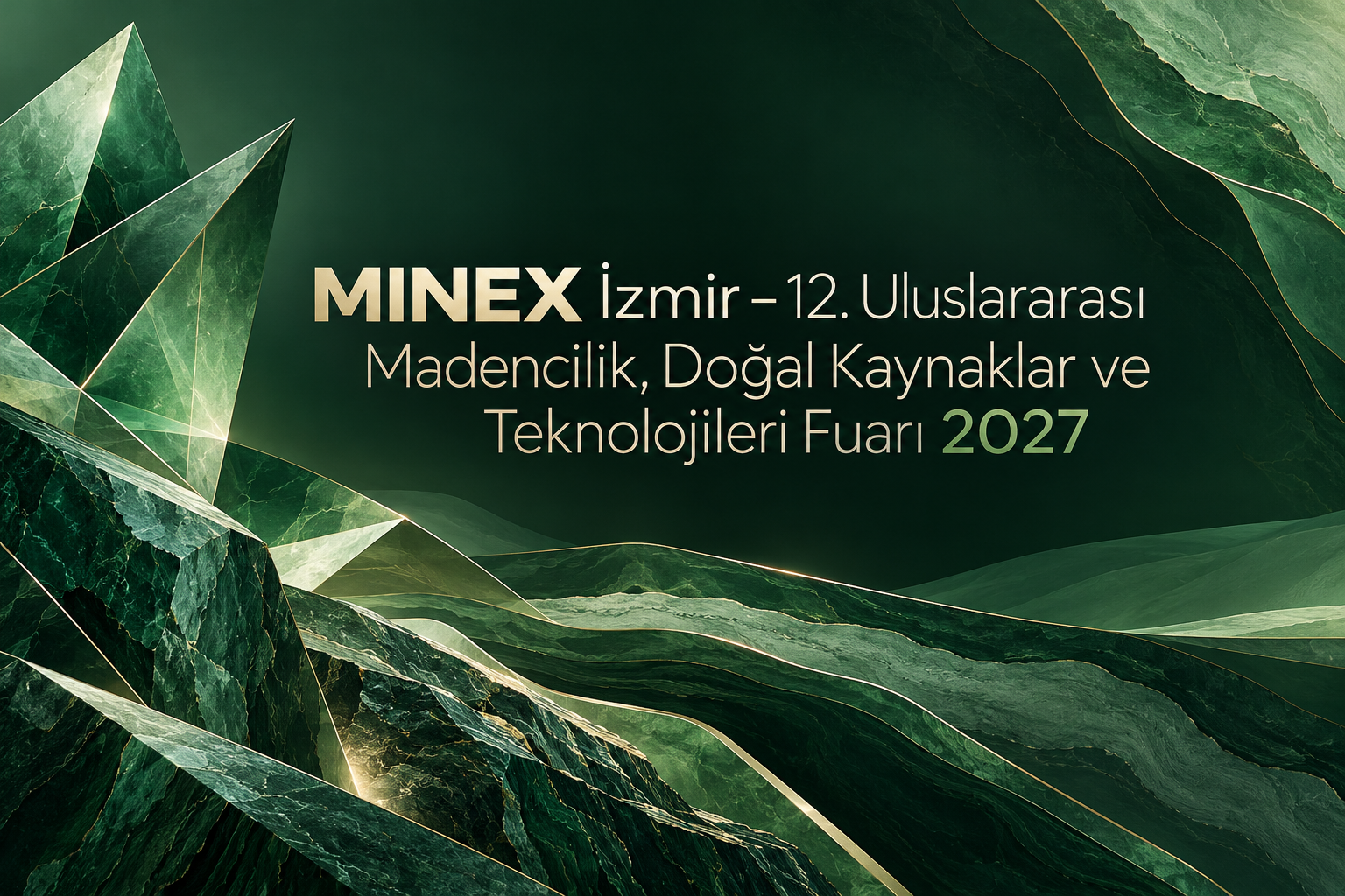 MINEX İzmir – 12. Uluslararası Madencilik, Doğal Kaynaklar ve Teknolojileri Fuarı 2027