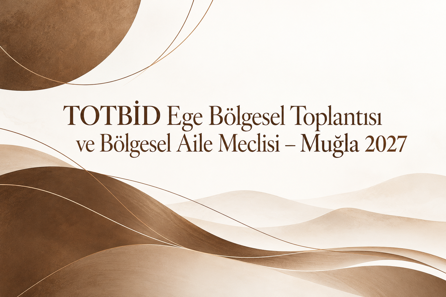 TOTBİD Ege Bölgesel Toplantısı ve Bölgesel Aile Meclisi