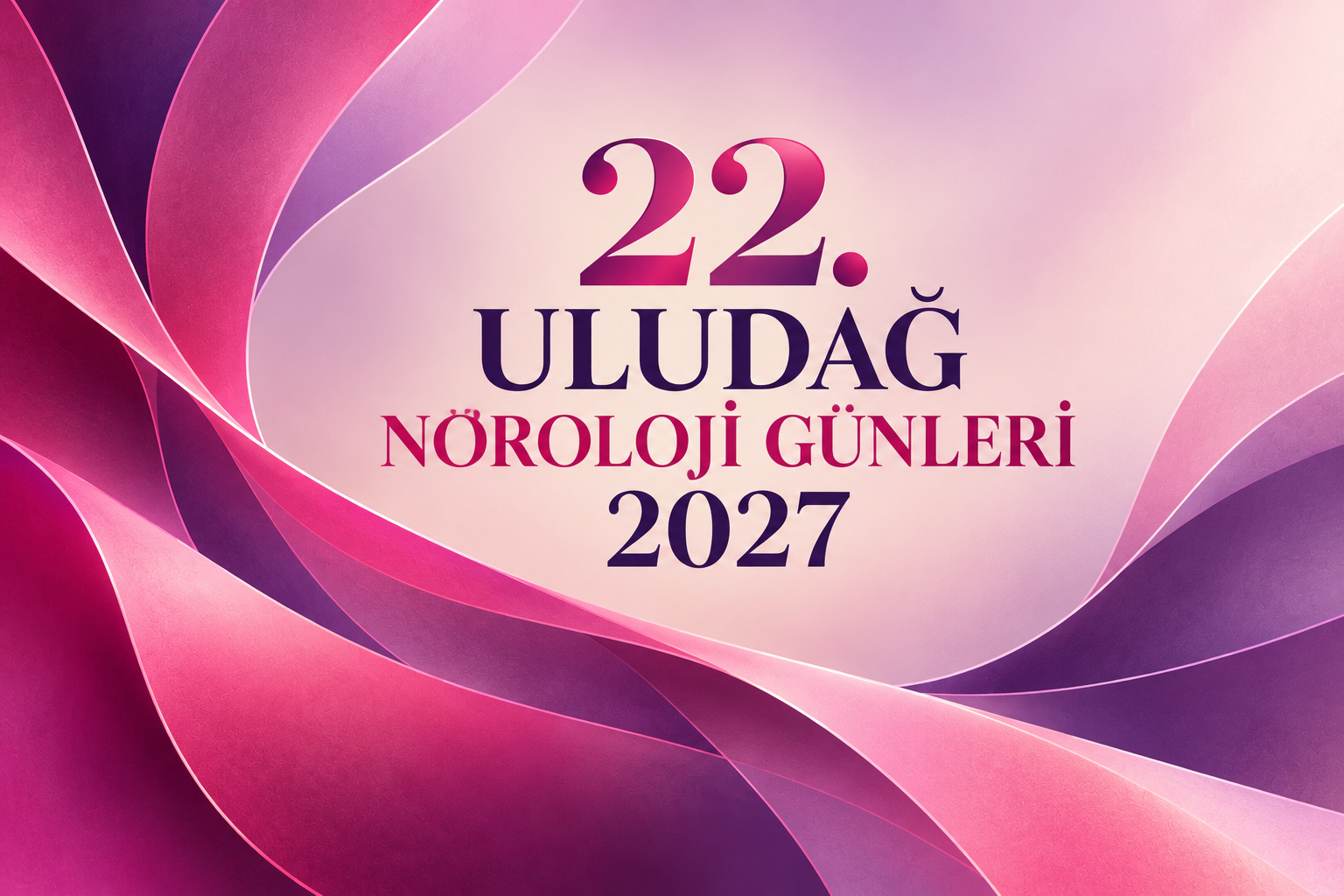 22. Uludağ Nöroloji Günleri 2027