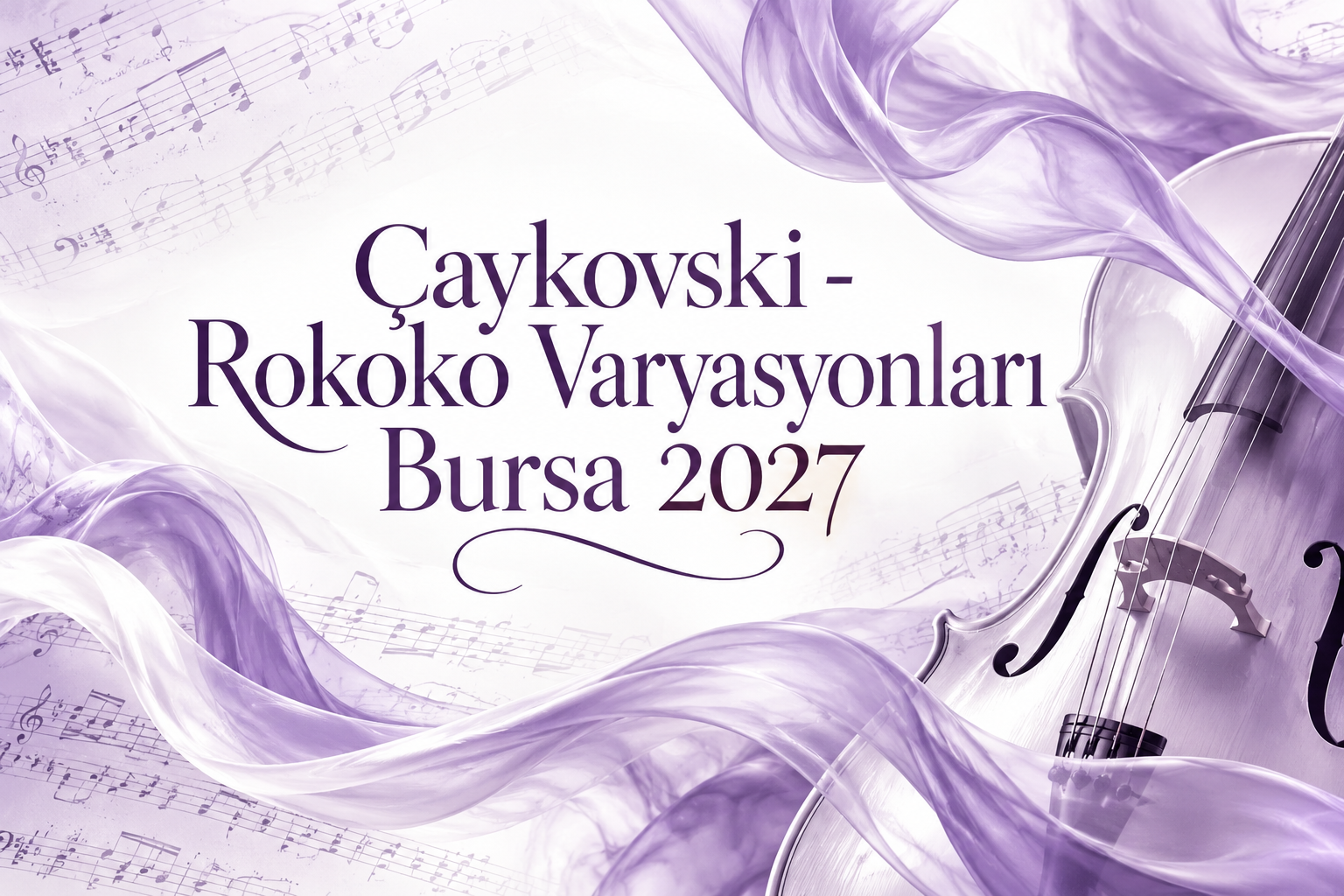 Çaykovski - Rokoko Varyasyonları Bursa 2027